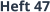 Heft 47